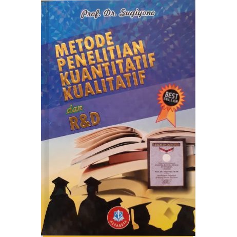 Metode Penelitian Kuantitatif, Kualitatif, dan R&D Sugiyono