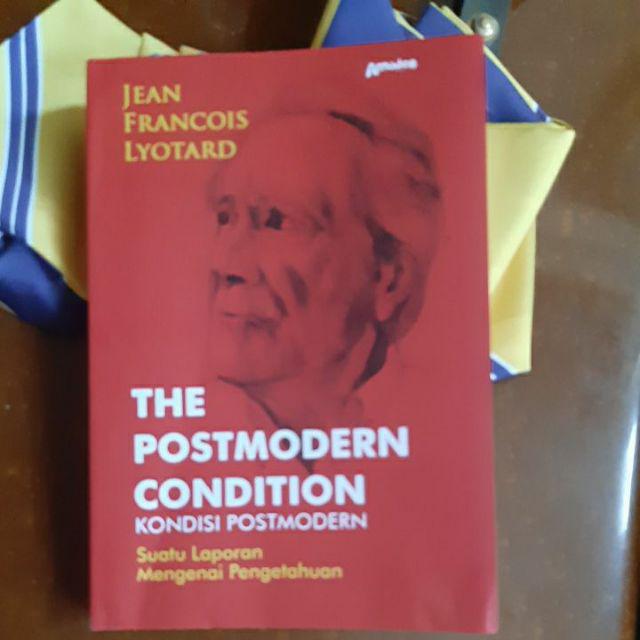 The Postmodern Condition Kondisi Postmodern - Ecosystem