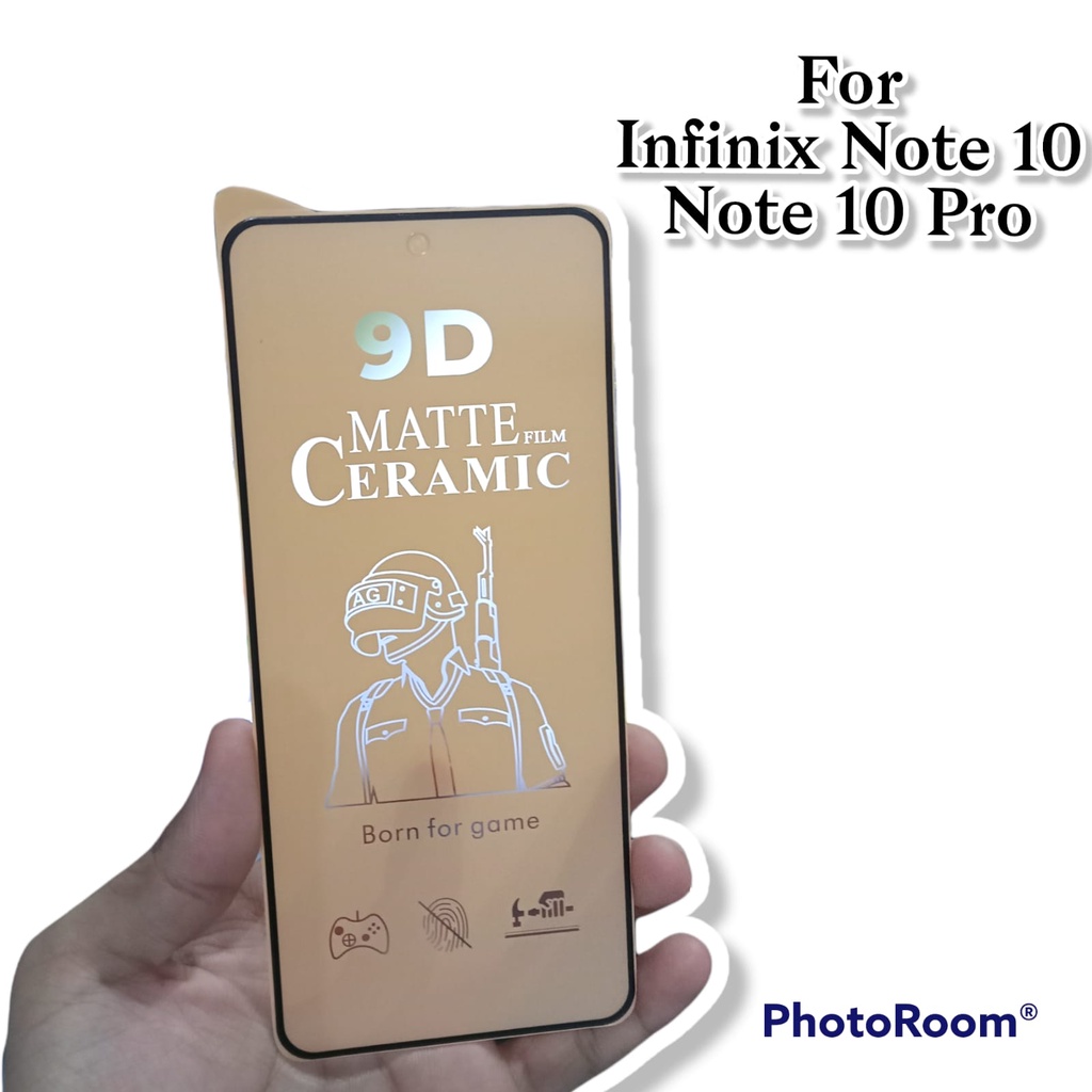 CMF Ceramic Matte Infinix Note 10 10Pro 6.95 in Full Screen Anti Gores Keramik Anti Minyak