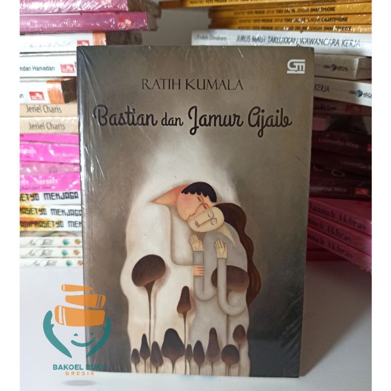 Bastian dan jamur ajaib | Novel | Ratih Kumala | Rak N