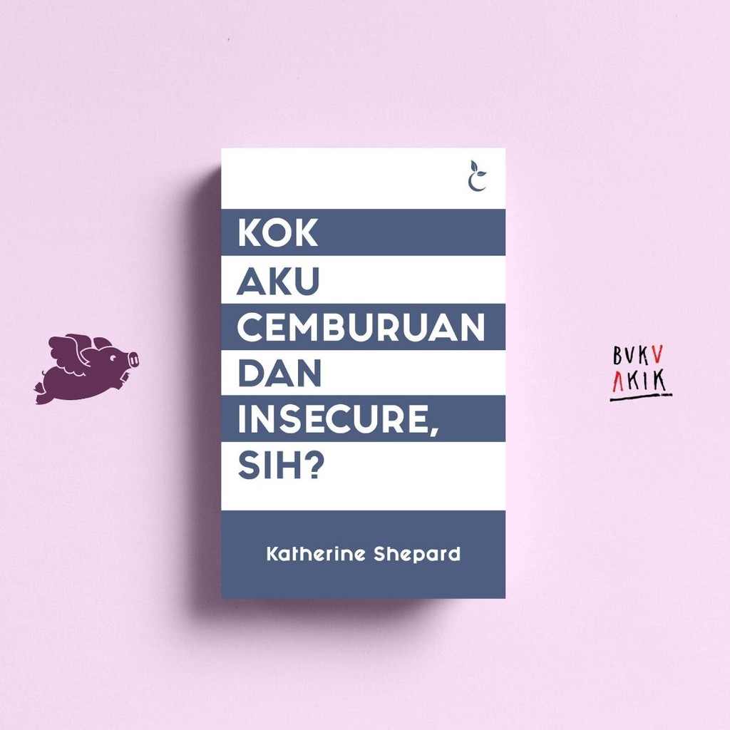 Kok Aku Cemburuan dan Insecure, Sih? - Katherine Shepard