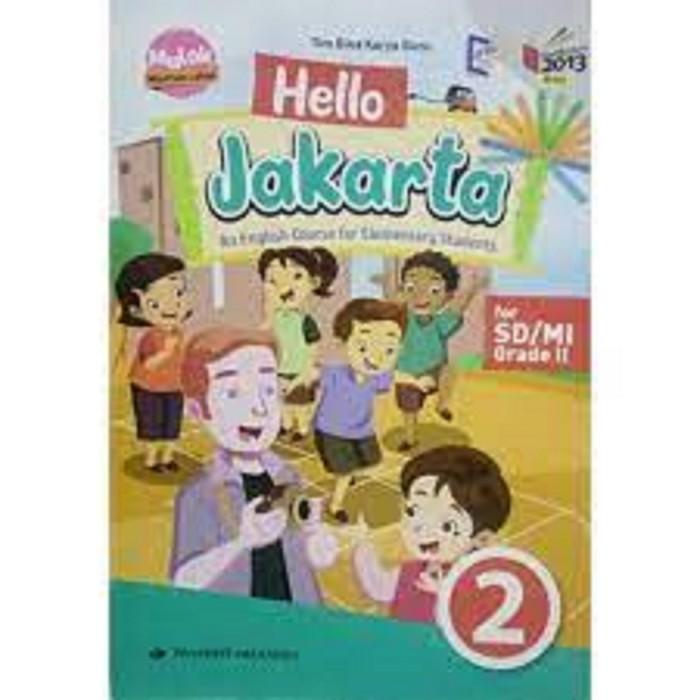 

HELLO JAKARTA! BOOK2 ENGLISH COURSE BOOK FOR ELEMENTARY/K13N Berkualitas