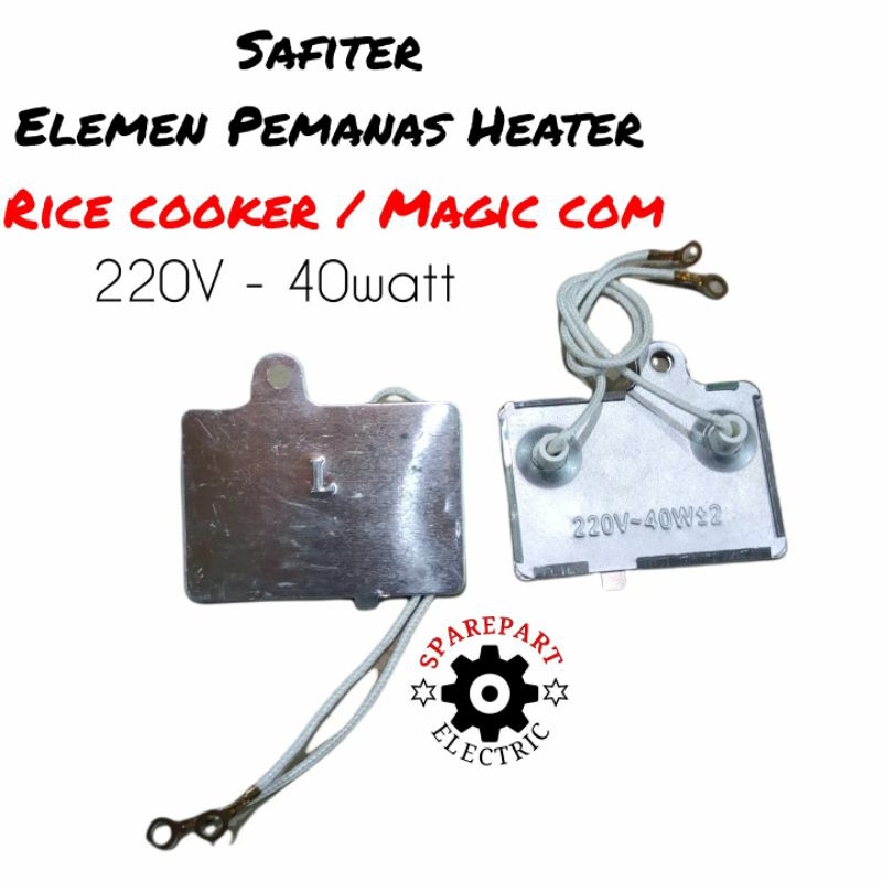 ELEMEN PEMANAS HEATER - SAFITER MAGIC COM / RICE COOKER 40WATT SEMUA MERK MULTI