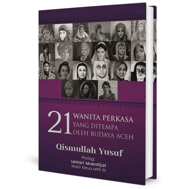 21 Wanita Perkasa yang Ditempa oleh Budaya Aceh