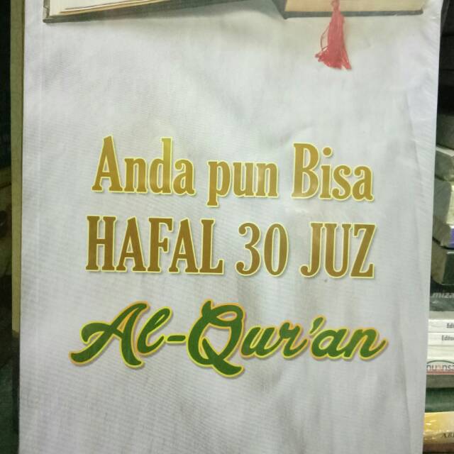 Anda Pun Bisa Hafal 30 Juz Al-Qur'an