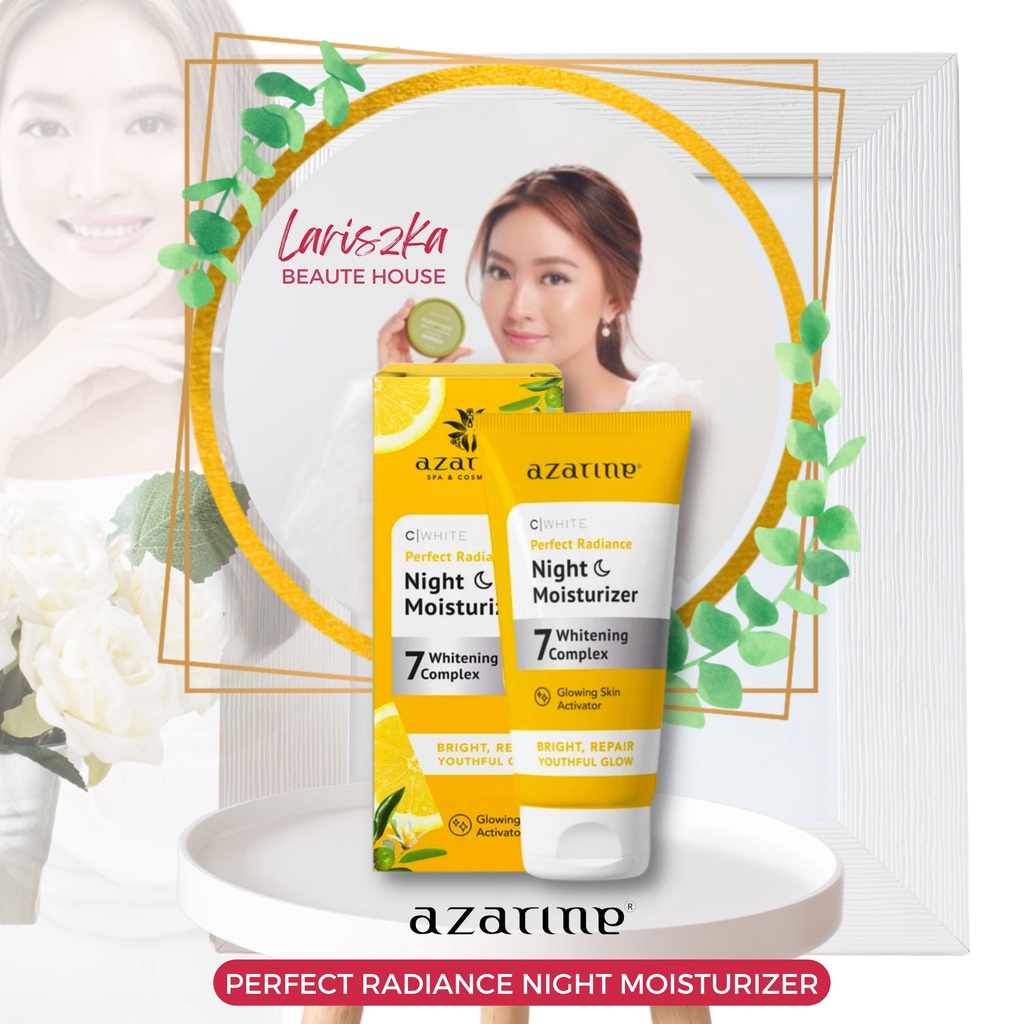 ✿ LARISZKA ✿ AZARINE C WHITE PERFECT RADIANCE NIGHT MOISTURIZER MURAH MALANG