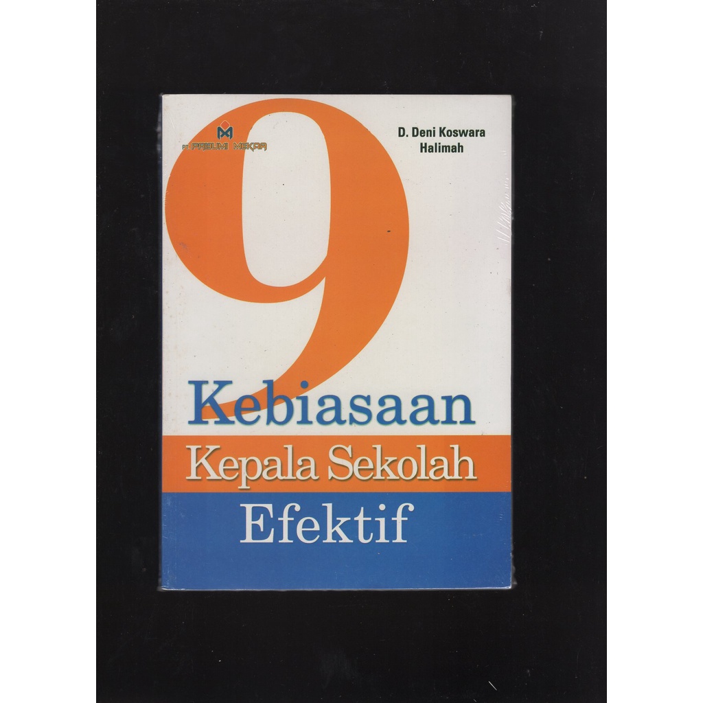 

BUKU 9 KEBIASAAN KEPALA SEKOLAH OLEH DENI KOSWARA