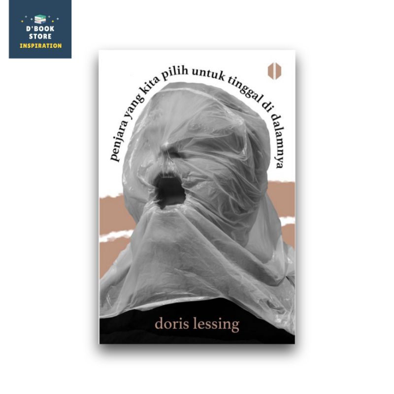 Penjara yang Kita Pilih untuk Tinggal di Dalamnya - Doris Lessina - Dbookstore