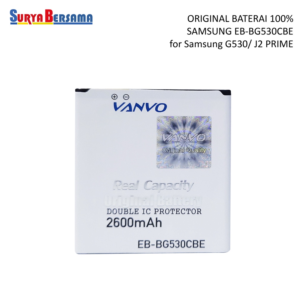Baterai Vanvo Baterai Ori 100 Samsung EBBG530CBE Samsung J2 Prime G530 Grand Prime