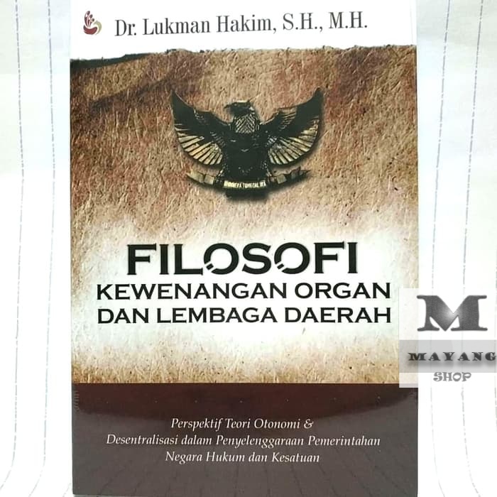 

Buku ASLI FILOSOFI KEWENANGAN ORGAN DAN LEMBAGA DAERAH Perspektif Teori Oto INTRANS