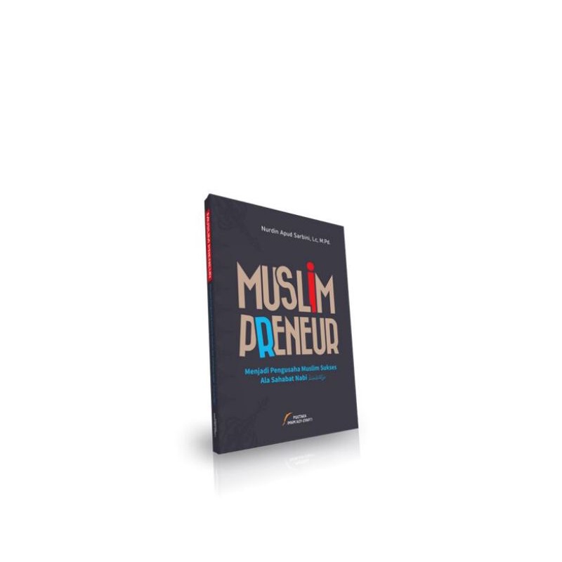 Buku Islam Muslim Preneur Rahasia Pengusaha Muslim Sukses