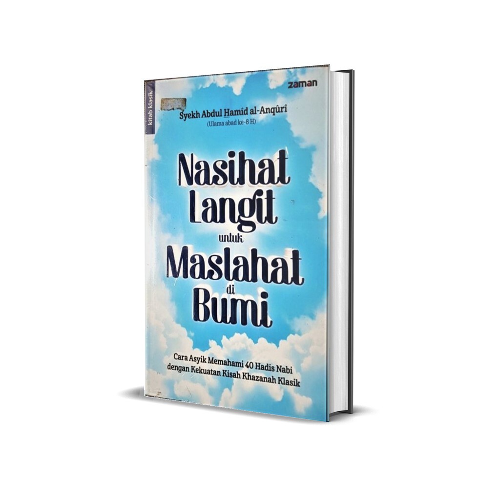 Buku Nasihat Langit untuk Maslahat di Bumi : Cara Asyik Memahami 40 Hadis Nabi dengan Kekuatan Kisah