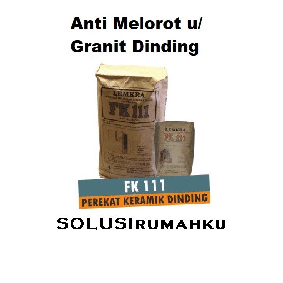 Lemkra FK 111 Kemasan 5 KG Perekat Ubin Dinding Semen Keramik / Granit Dinding
