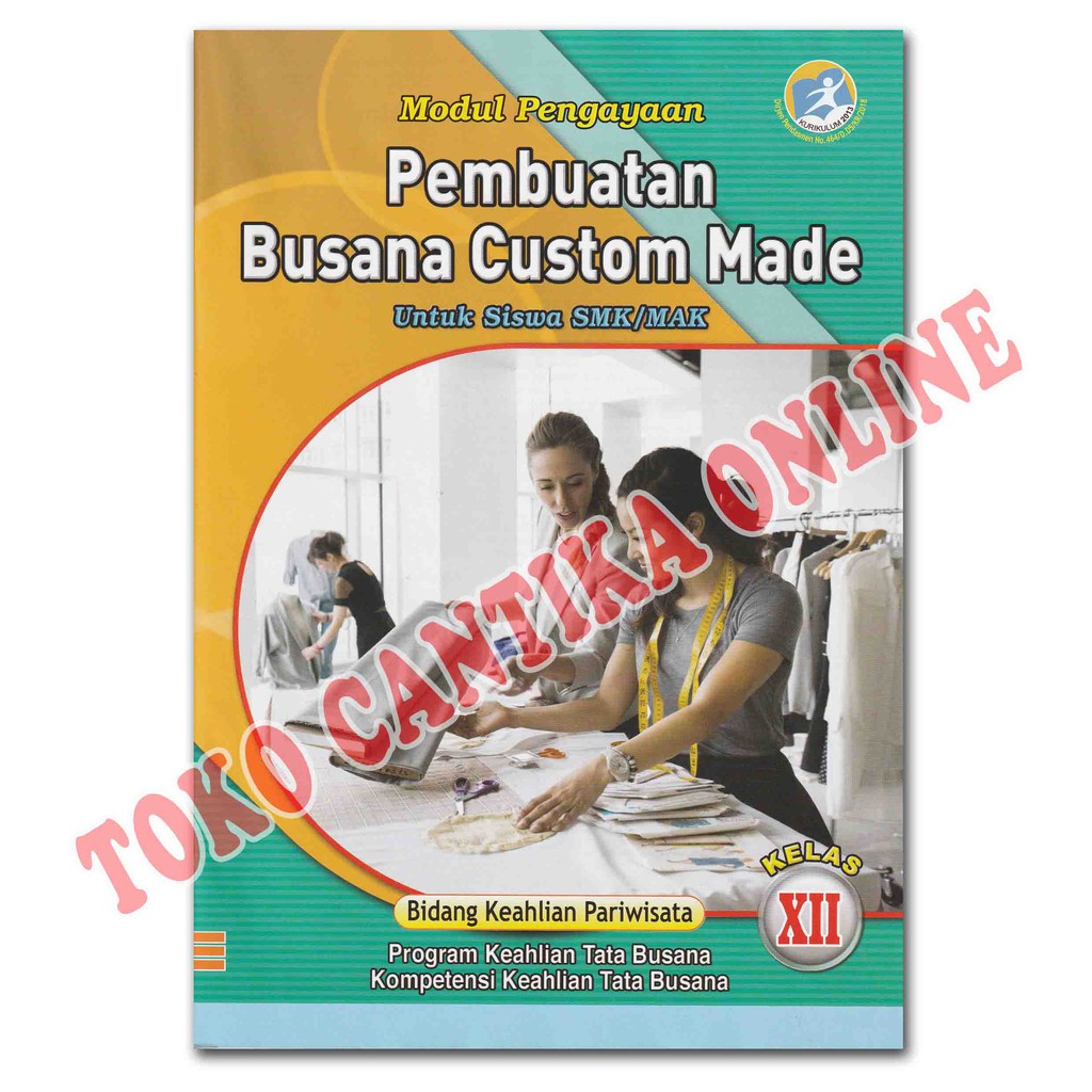 Buku LKS + Kunci Jawaban (Khusus Guru) Program Keahlian Tata Busana Kelas 10 11 12 SMK K13-Busana Custom Made12
