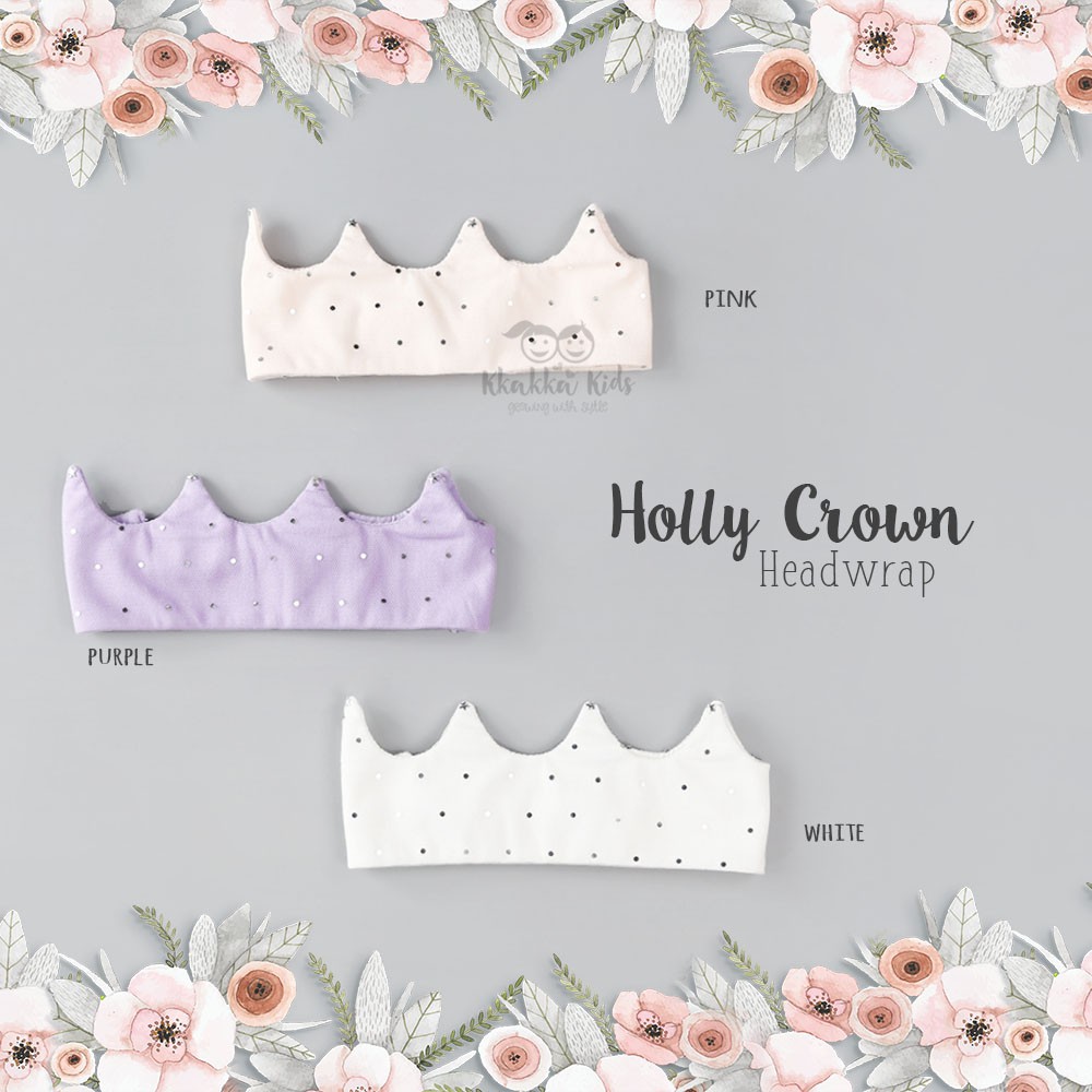 Holly Crown Headwrap / Headwrap Bayi / Bando Bayi Korea / bando mahkota bayi dan anak / bando anak