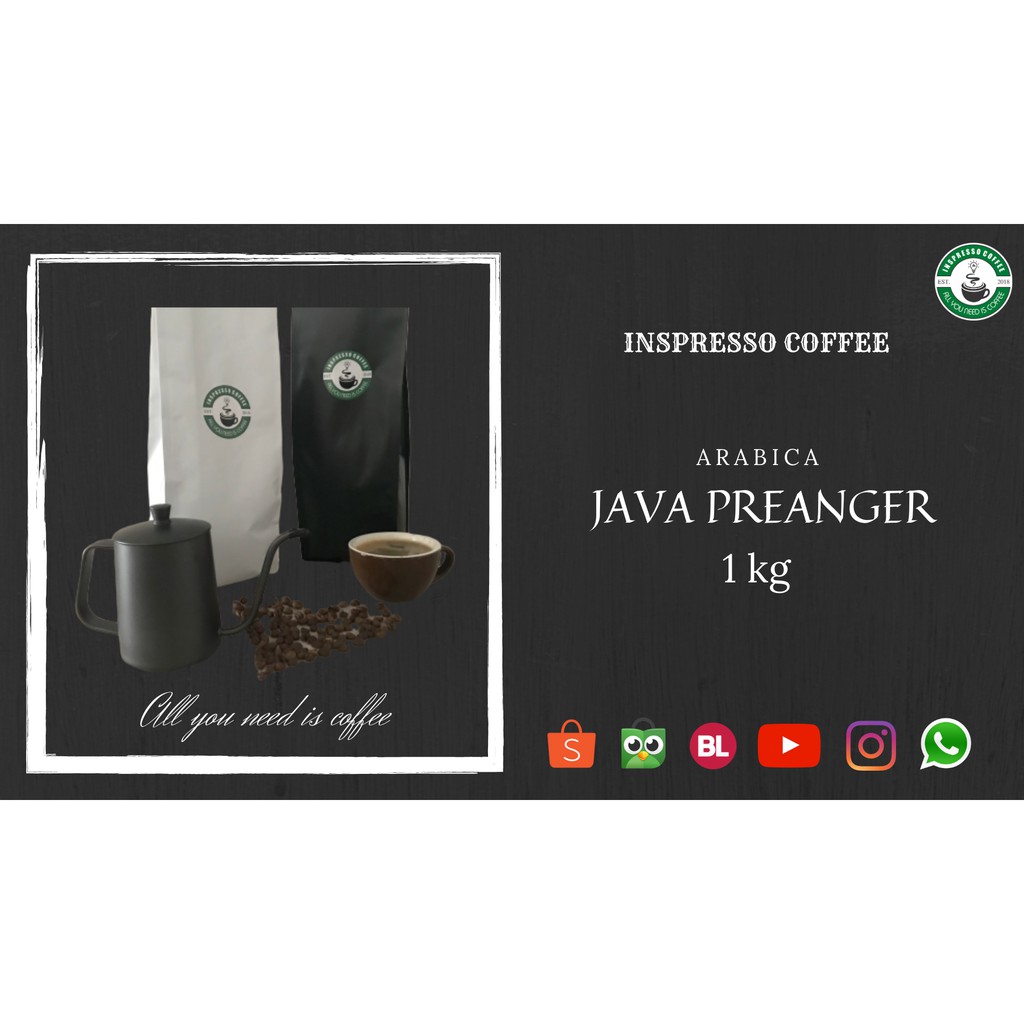 

1kg - KOPI INSPRESSO ARABICA PREANGER (ROASTED)