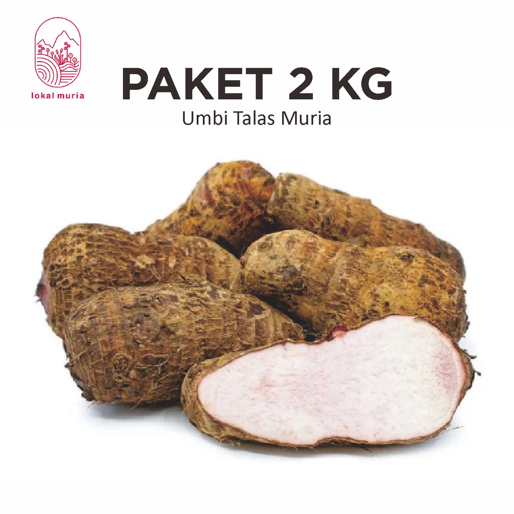 

PAKET HEMAT 2 KG UMBI TALAS MURIA SEGAR ORGANIK