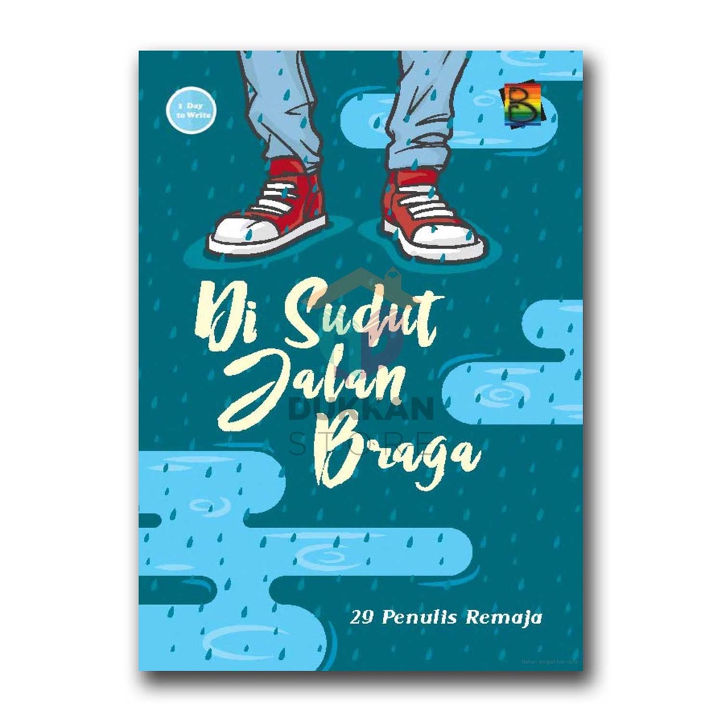 Kumpulan Cerpen Remaja - Di Sudut Jalan Braga - 29 Penulis Remaja