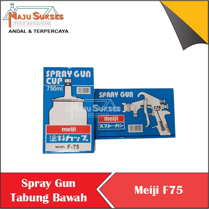 SPRAY GUN MEIJI F75 SEMPROTAN CAT MEIJI SPRAY GUN TABUNG BAWAH SPRAY GUN MEIJI TEKNOLOGI JAPAN F 75