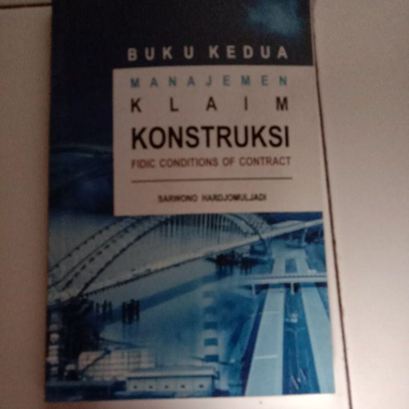 Manajemen Klaim Konstruksi,Sarwono Hardjomuljadi