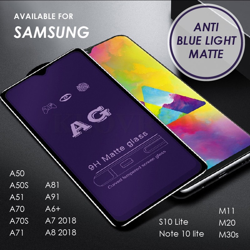 TEMPERED GLASS SAMSUNG A70S A81 A91 A9 J7 J5PRO J8 NOTE10 S10 ANTI BLUE LIGHT MATTE TEMPERED GLASS