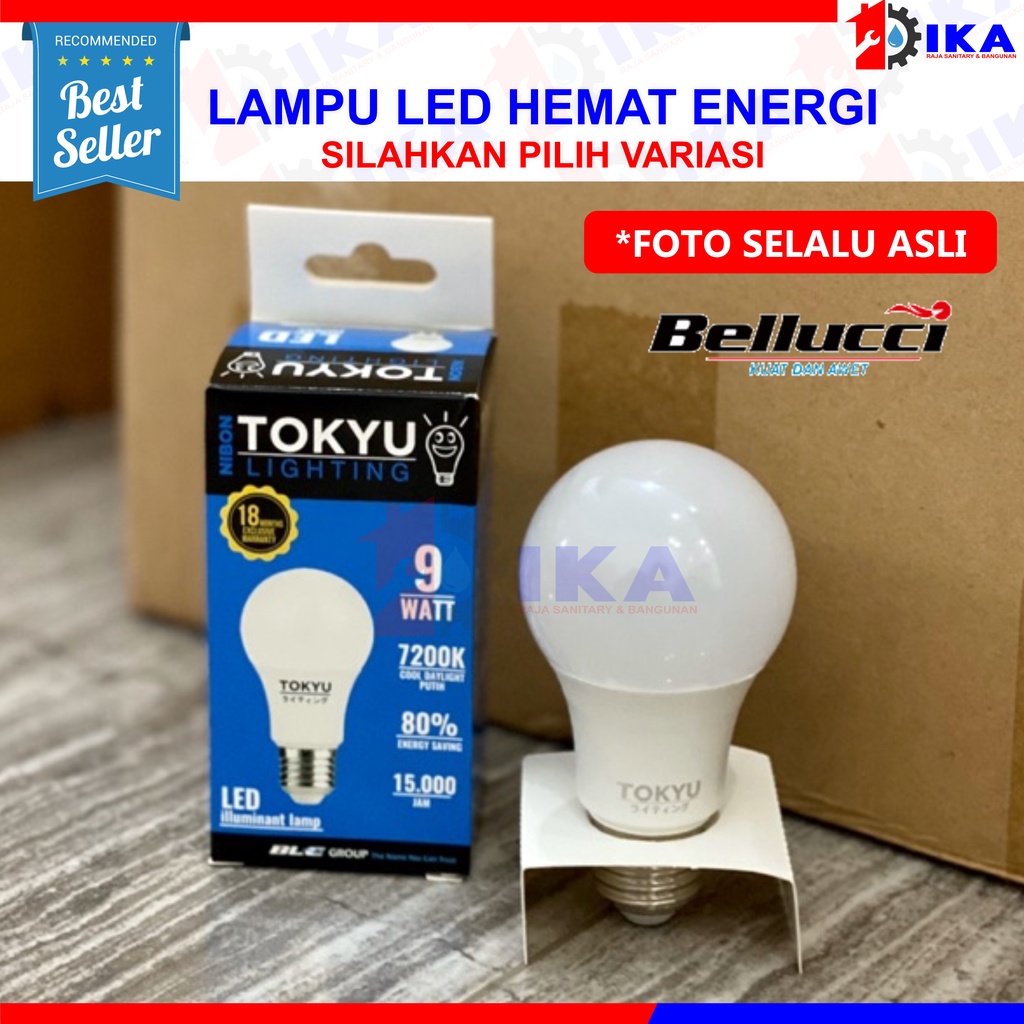 Lampu LED Tokyu 7 9 12 15 18 Watt Bohlam LED TOKYU Bellucci Lampu LED