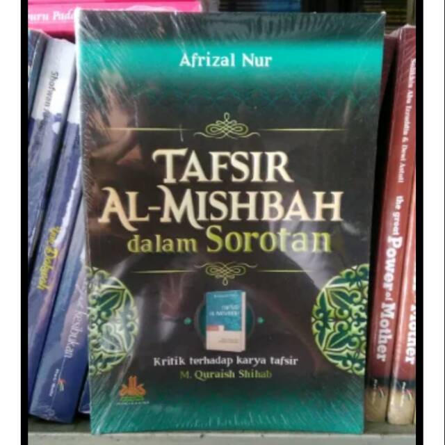 Tafsir al Misbah dalam sorotan kritik terhadap tarsir Al Misbah
