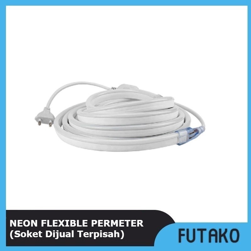 FUTAKO NEON FLEXIBLE LED 1 METER 220V LED STRIP SELANG FLEXIBLE PERMETER SOKET DIJUAL TERPISAH SOKET