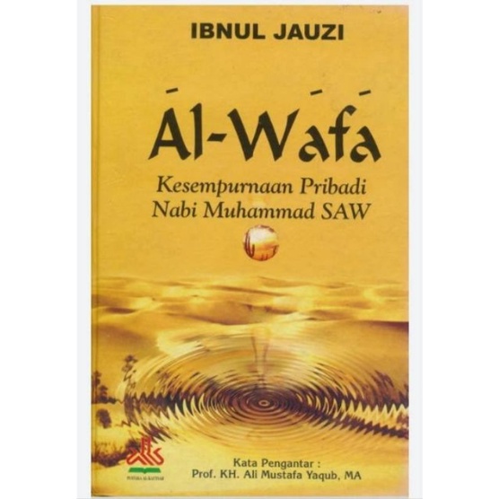 Al-Wafa : Kesempurnaan Pribadi Nabi Muhammad SAW
