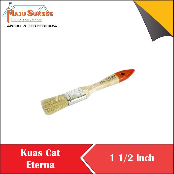 

KUAS CAT ETERNA 633 1 1/2 INCH KUAS GAGANG KAYU TEBAL PAINT BRUSH KUAS 1 1/2 " KUAS ETERNA ASLI