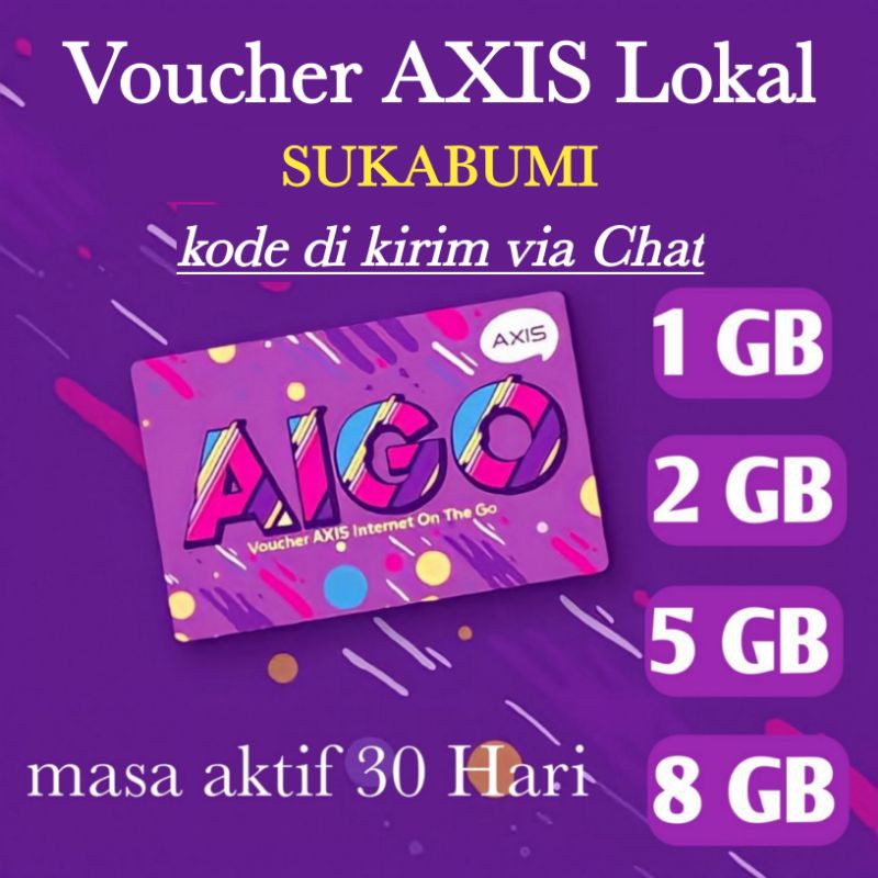 VOUCHER AXIS SUKABUMI 1GB, 2GB, 5GB, 8GB Kode Dikirim Via Chat