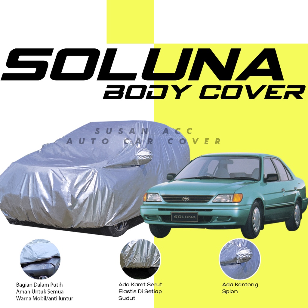 Body Cover Mobil Soluna Sarung Mobil soluna/civic lama/civic wonder/civic ferio/civic genio/civic nouva/civic lx/civic fd/civic vtis/lancer evo 3/lancer evo 4/lancer sl/cprolla great/great corolla/brio/brio rs/agya/ayla/raize/rocky/jazz/jazz idsi/jazz ge8