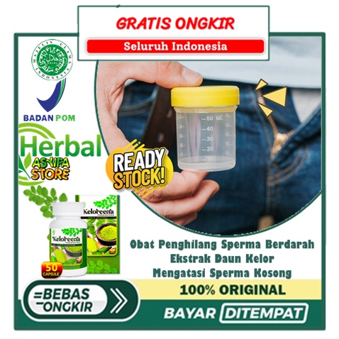Obat Penghilang Sperma Berdarah | Ekstrak Daun Kelor Mengatasi Sperma Bercampur Darah, Obat Air Mani