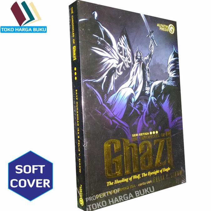 Ghazi Seri Ketiga ORIGINAL - The Chronicles of Ghazi 3 - Alfatih Press Star Seller