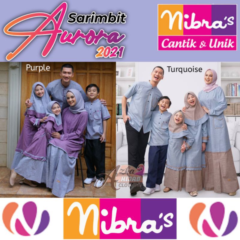 SARIMBIT NIBRAS 2021 AURORA / BAJU MUSLIM COUPLE KELUARGA / BAJU SERAGAM LEBARAN /BAJU COUPLE MUSLIM