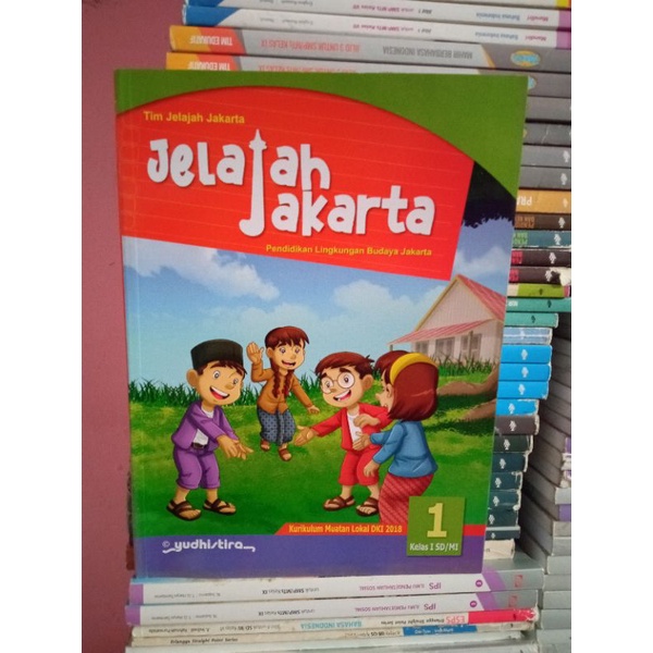 BUKU JELAJAH JAKARTA PLBJ KELAS 1 SD YUDHISTIRA KURIKULUM 2013