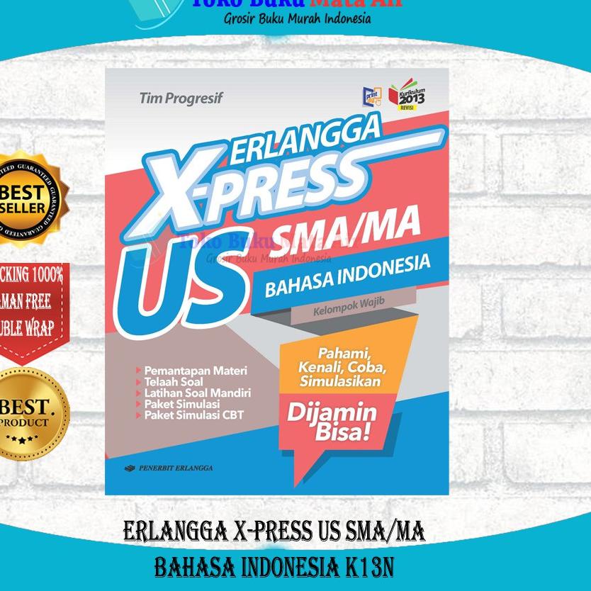 Serbu Obral BEST SELLER ORIGINAL ERLANGGA X-PRESS US SMA/MA BAHASA INDONESIA K13N - TIM PROGRESIF