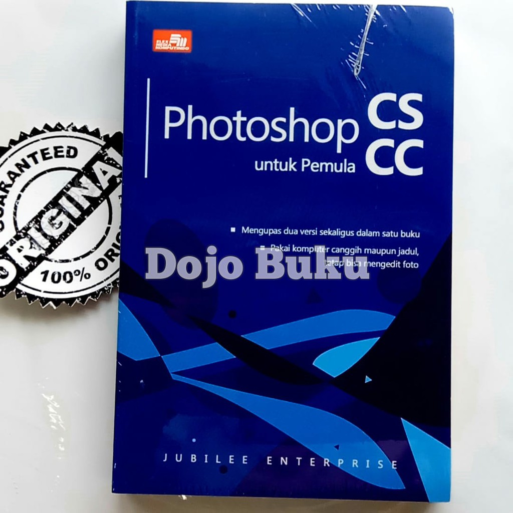 Photoshop CS dan CC untuk Pemula by Jubilee Enterprise