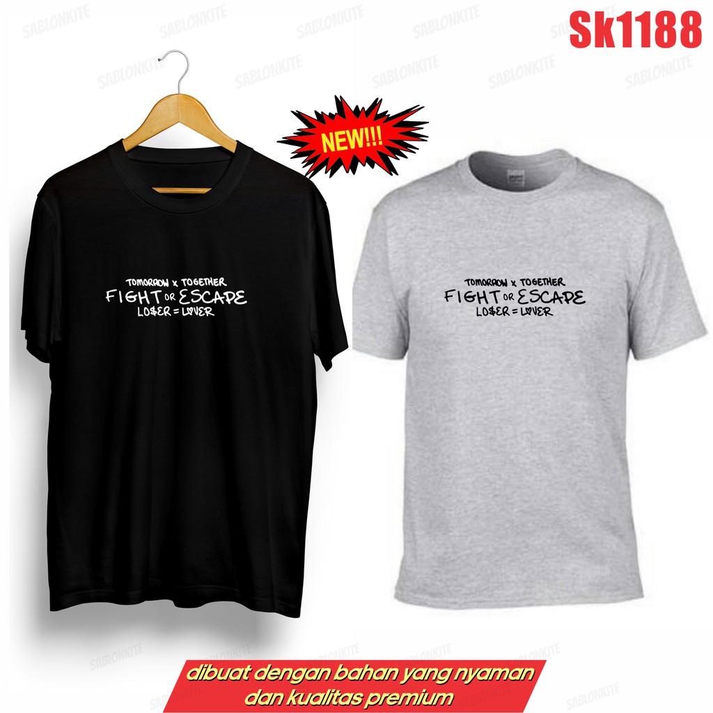 MURAH!!! KAOS KPOP FIGHT OR ESCAPE LOSER LOVER SK1188 UNISEX COMBED 30S