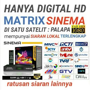 Matrix Sinema HD Free Channel Premium Selamanya Receiver Parabola Terbaik