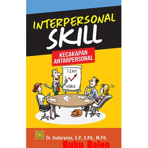 BUKU INTERPERSONAL SKILL Kecakapan Antarpersonal