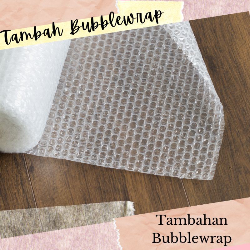 

Bubble Wrap | Tambahan bubble wrap