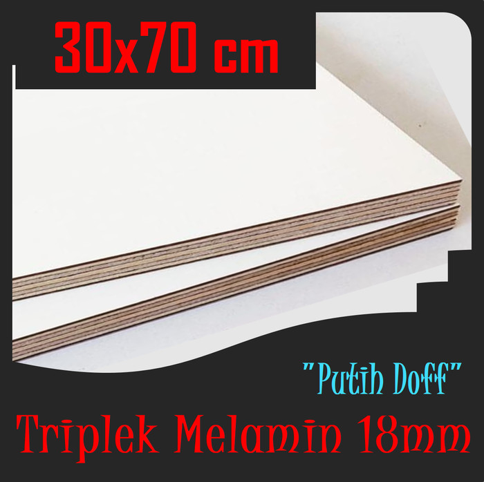 TRIPLEK MELAMIN 18mm 70x30 cm | TRIPLEK PUTIH DOFF 18 mm 30x70cm