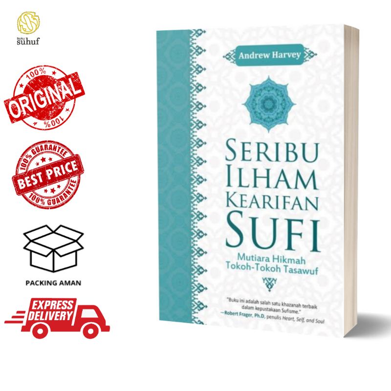 Seribu Ilham Kearifan Sufi: Mutiara Hikmah Tokoh-Tokoh Tasawuf | Andrew Harvey