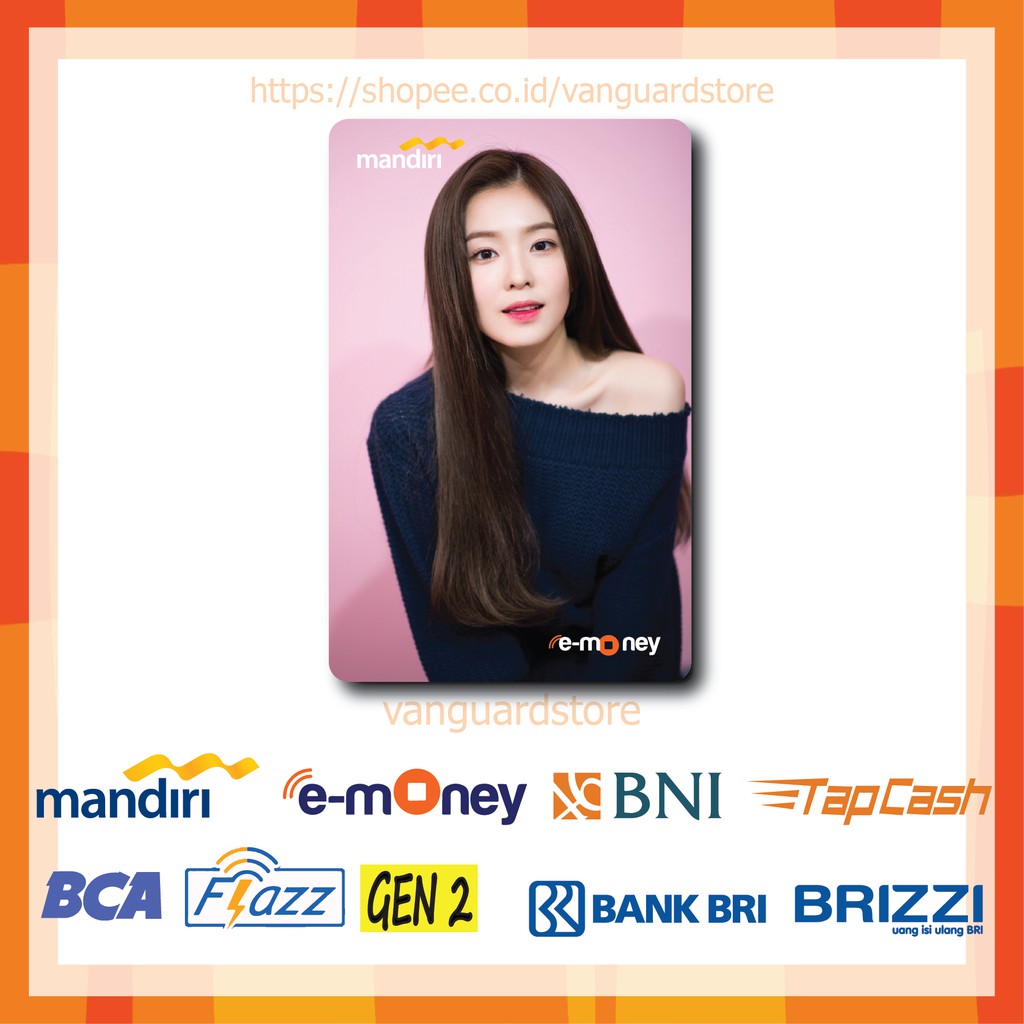 KARTU E MONEY E TOLL IRENE RED VELVET KPOP 15 EMONEY MANDIRI FLAZZ BCA BNI TAPCASH BRIZZI BRI-1 SISI