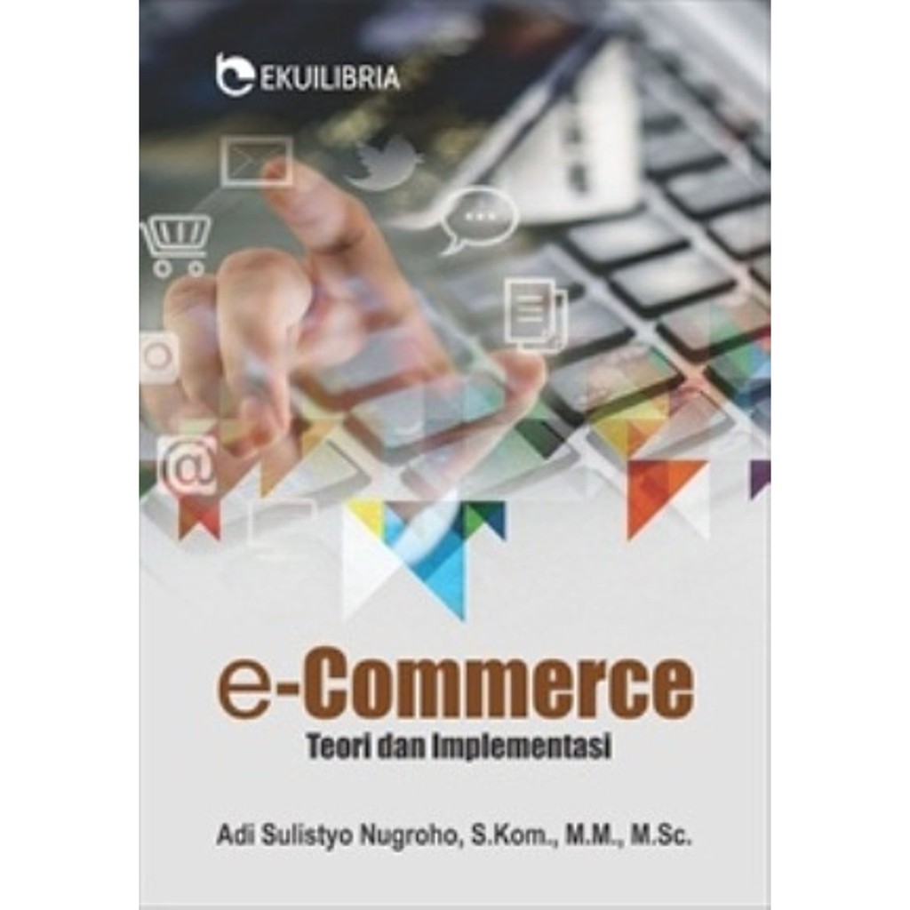 E-Commerce; Teori dan Implementasi