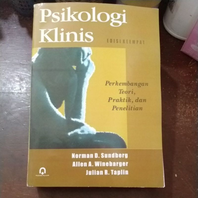 Psikologi Klinis Perkembangan teori, praktik dan penelitian edisi Keempat / Norman D. Sundberg