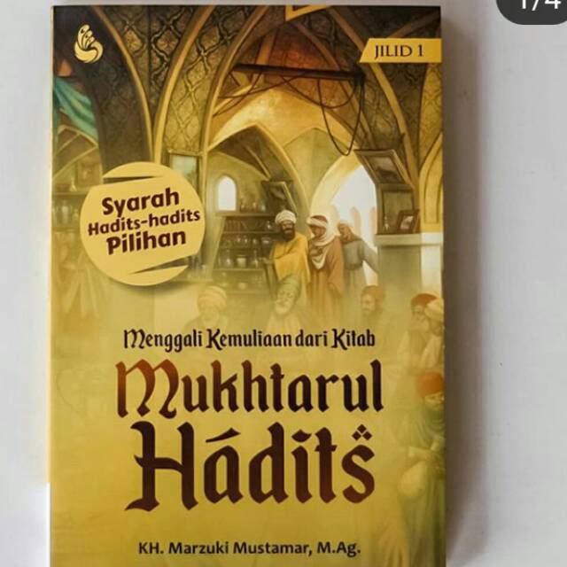 Menggali Kemuliaan dari Kitab Mukhtarul Hadits