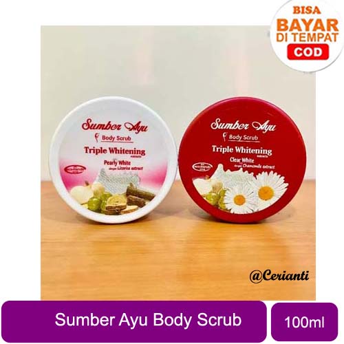 Sumber Ayu Body Scrub Triple Whitening Pearly | Clear White 100 ML Scrub Lulur Badan_Cerianti