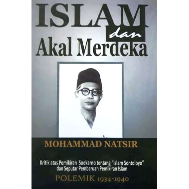 Islam dan Akal Merdeka M Natsir